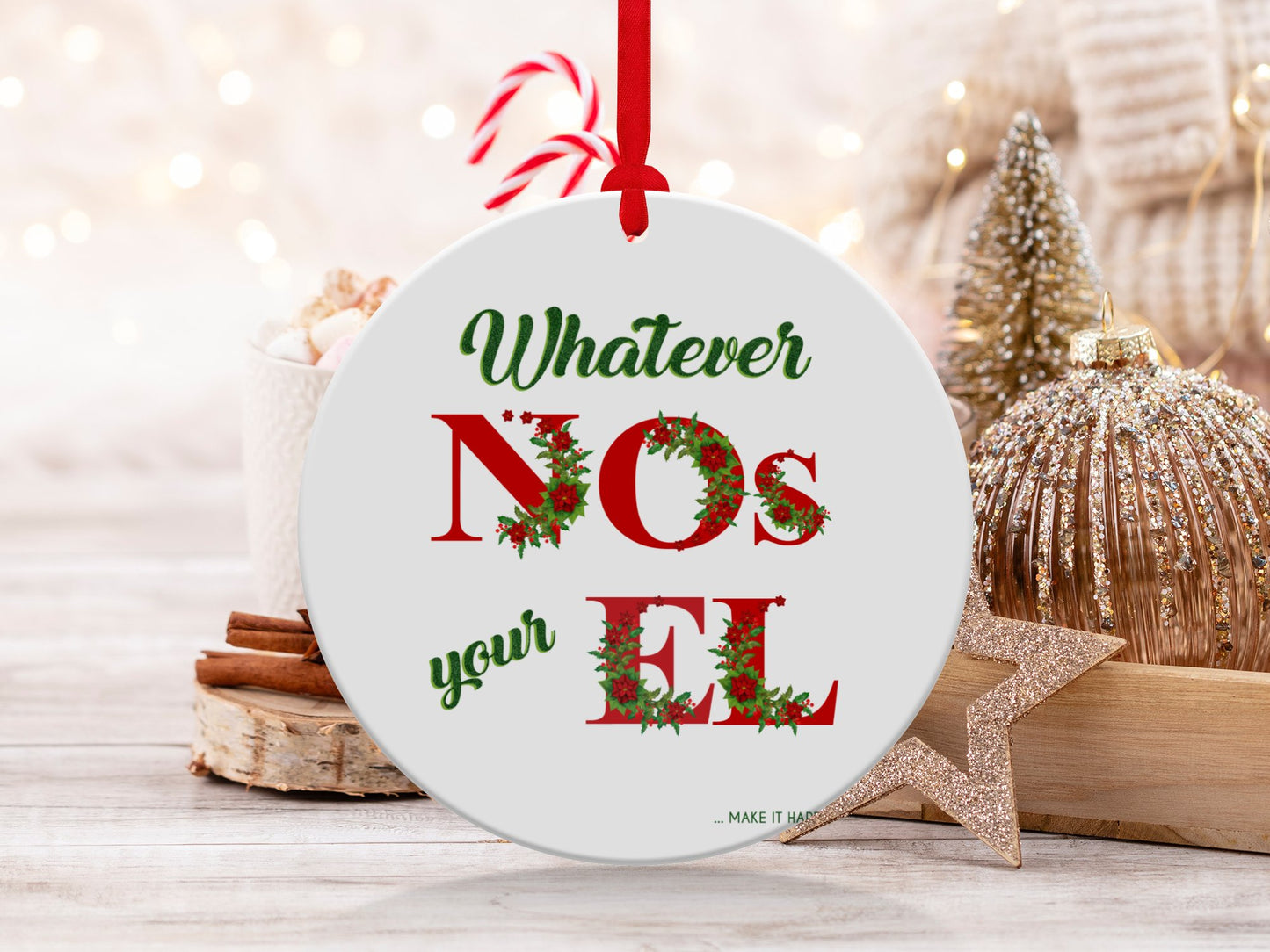 Fun & Sassy Whatever No's your El Ornament