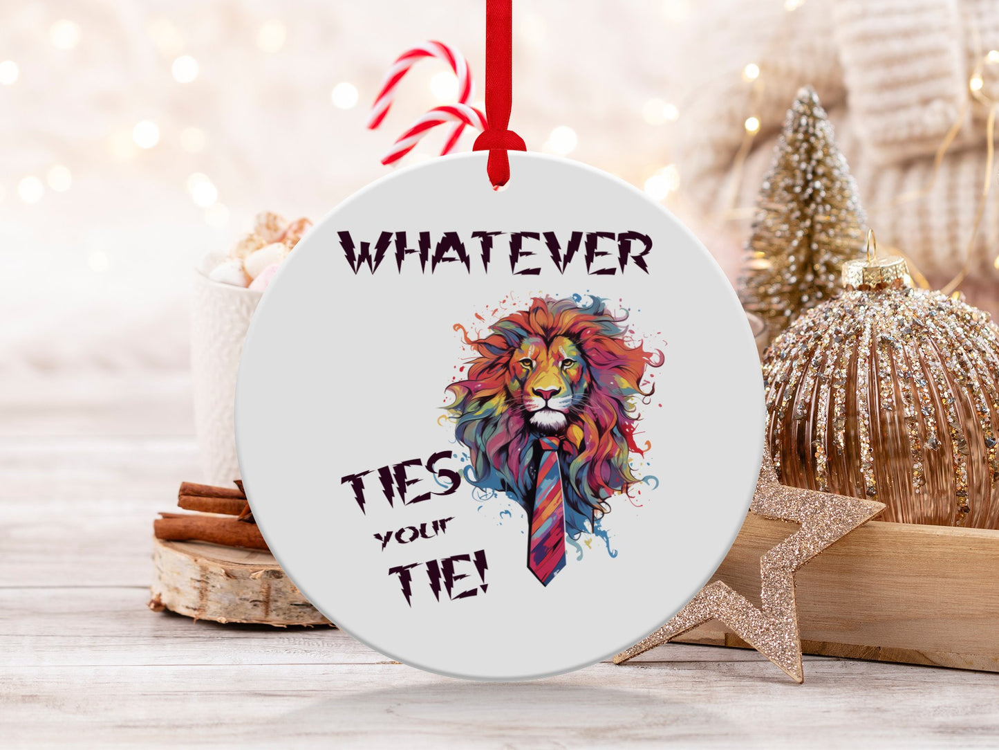 Fun & Sassy Whatever Ties your Tie Ornament