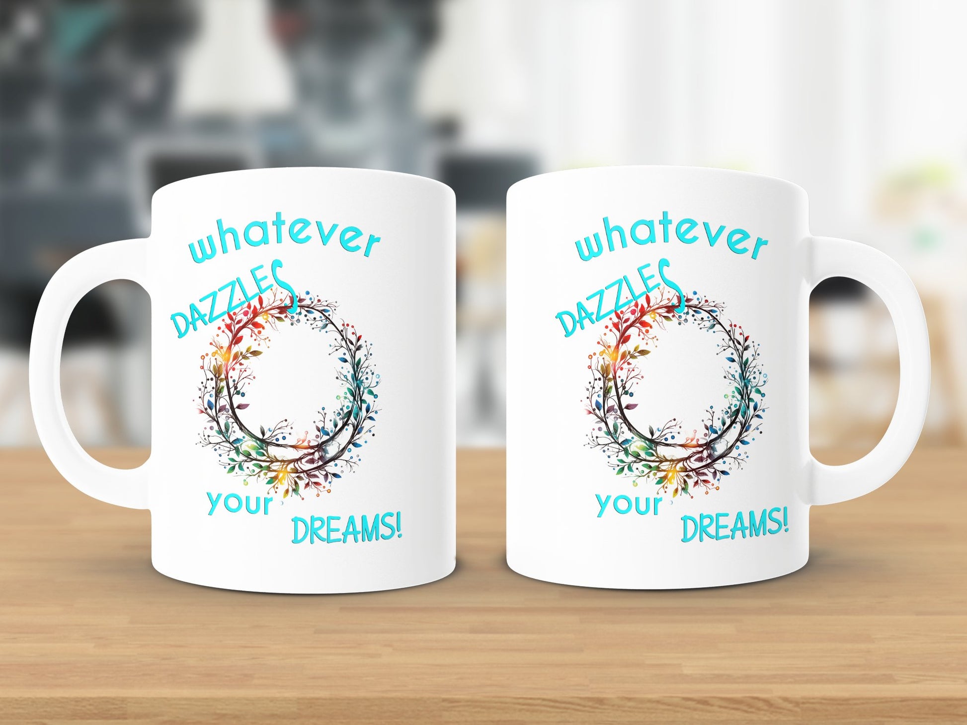 Fun & Sassy Whatever Dazzles your Dreams Mug