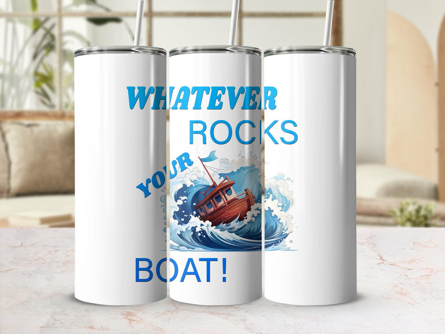 Fun & Sassy Whatever Rocks your Boat Tumbler