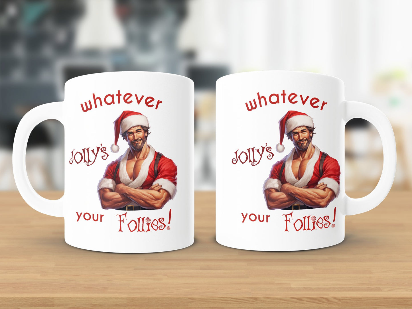Fun & Sassy Whatever Jolly's your Follies — Hot White Santa Mug