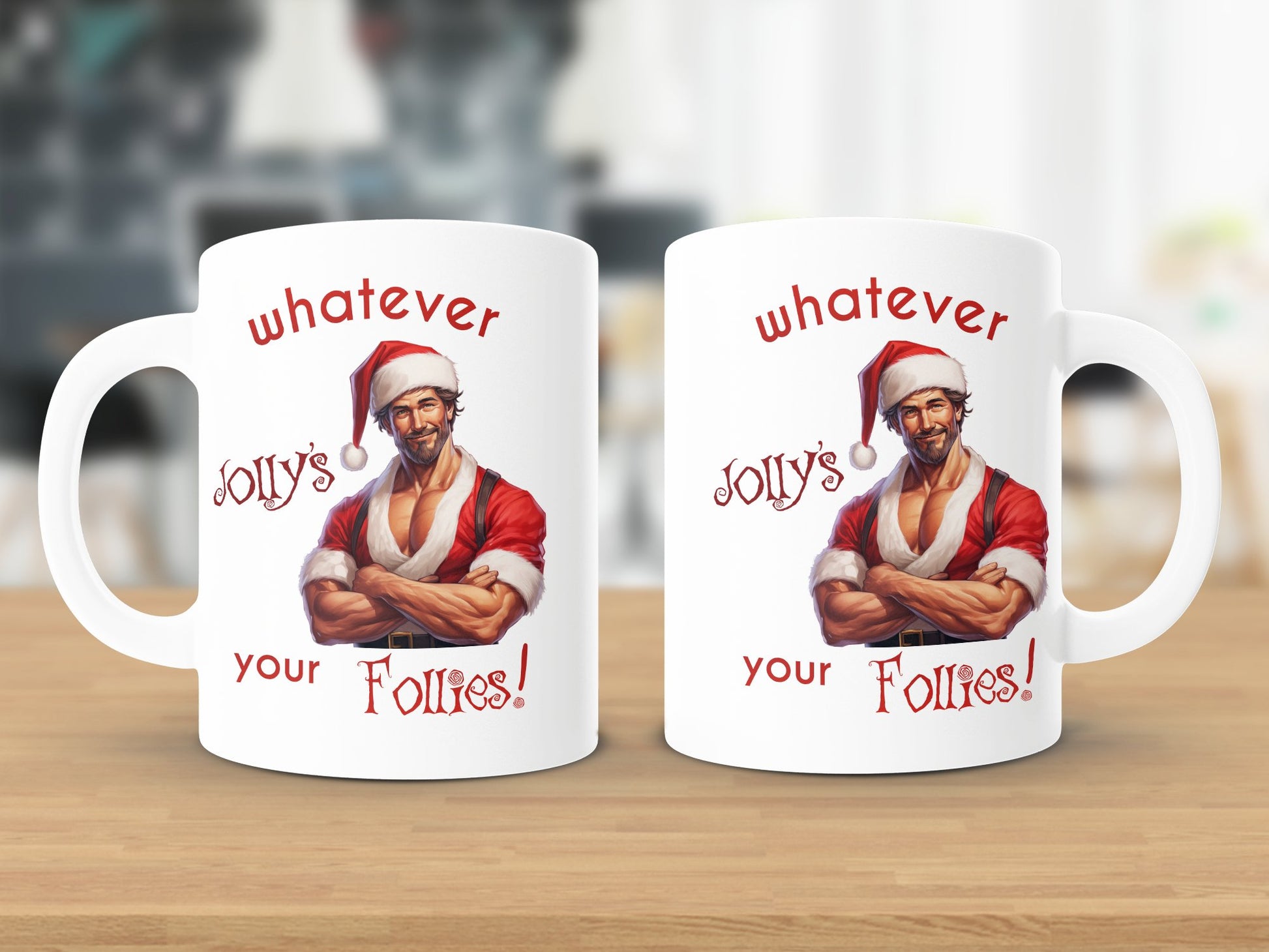 Fun & Sassy Whatever Jolly's your Follies — Hot White Santa Mug