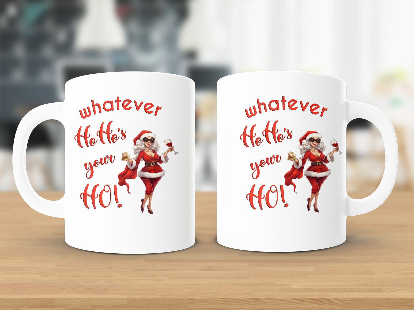 Fun & Sassy Whatever Ho Ho's your Ho — Sexy White Ms Claus Mug
