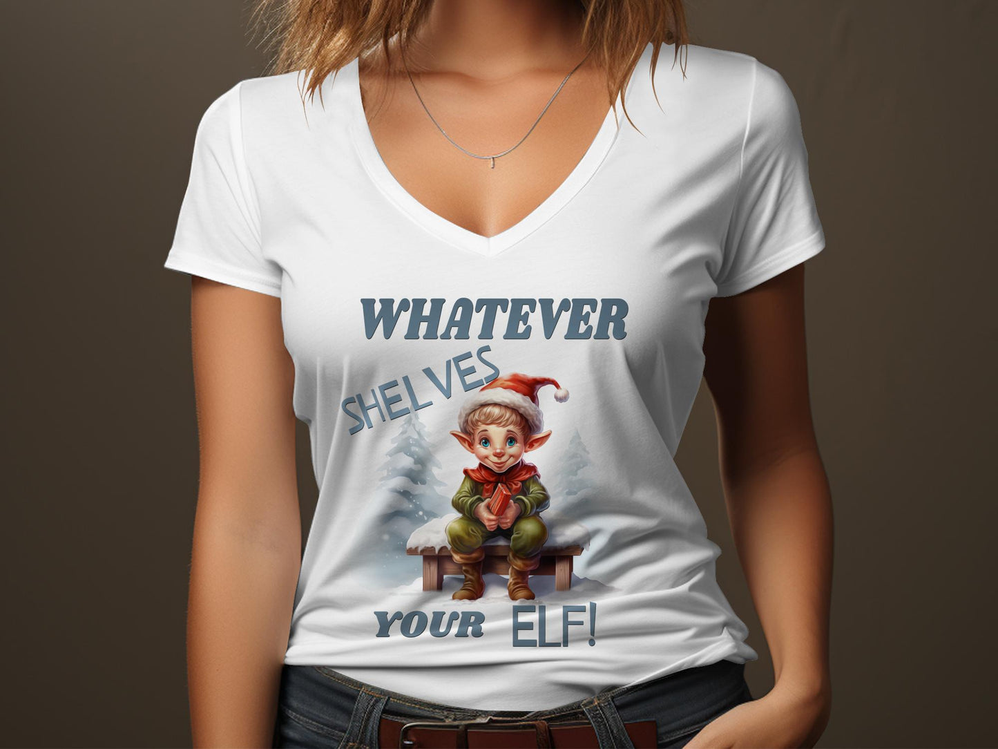 Fun & Sassy Whatever Shelves your Elf T-Shirt