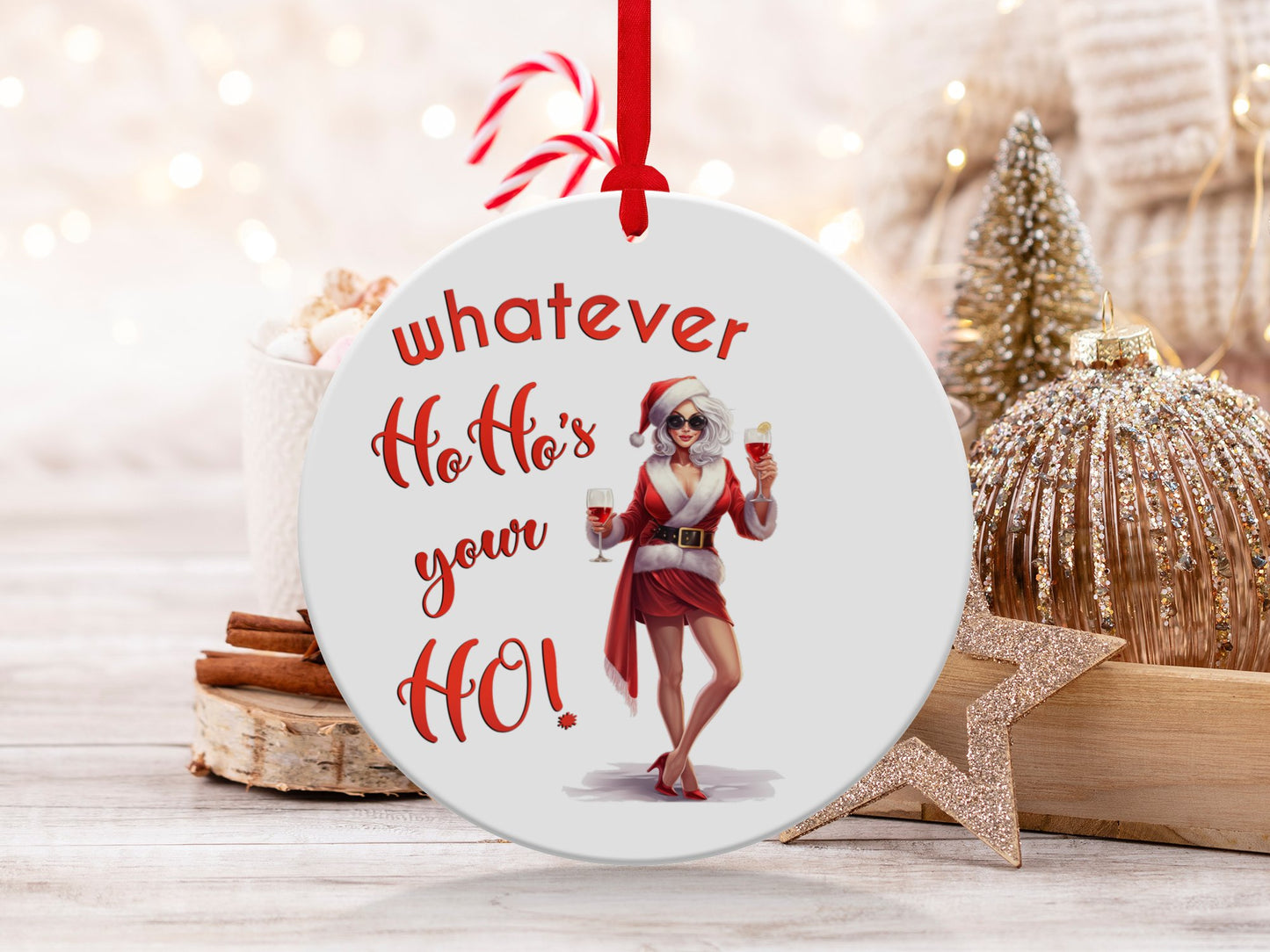 Fun & Sassy Whatever Ho Ho's your Ho — Sexy White Ms Claus Ornament