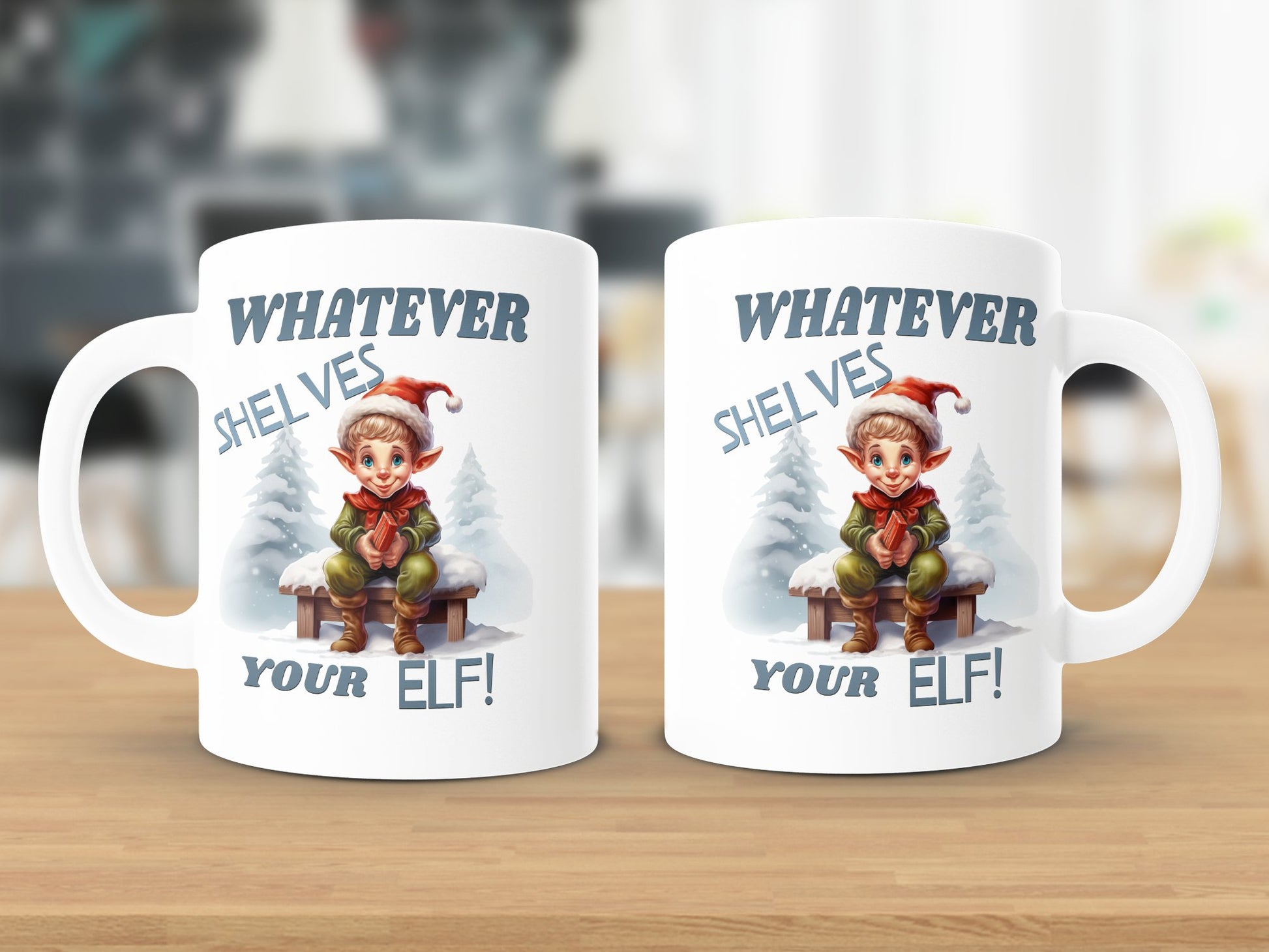 Fun & Sassy Whatever Shelves your Elf Mug