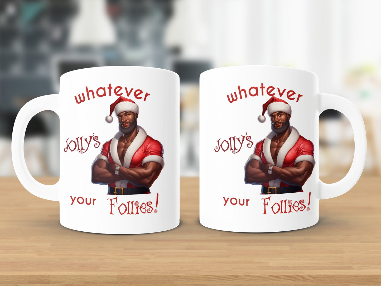 Fun & Sassy Whatever Jolly's your Follies -Hot Black Santa Mug