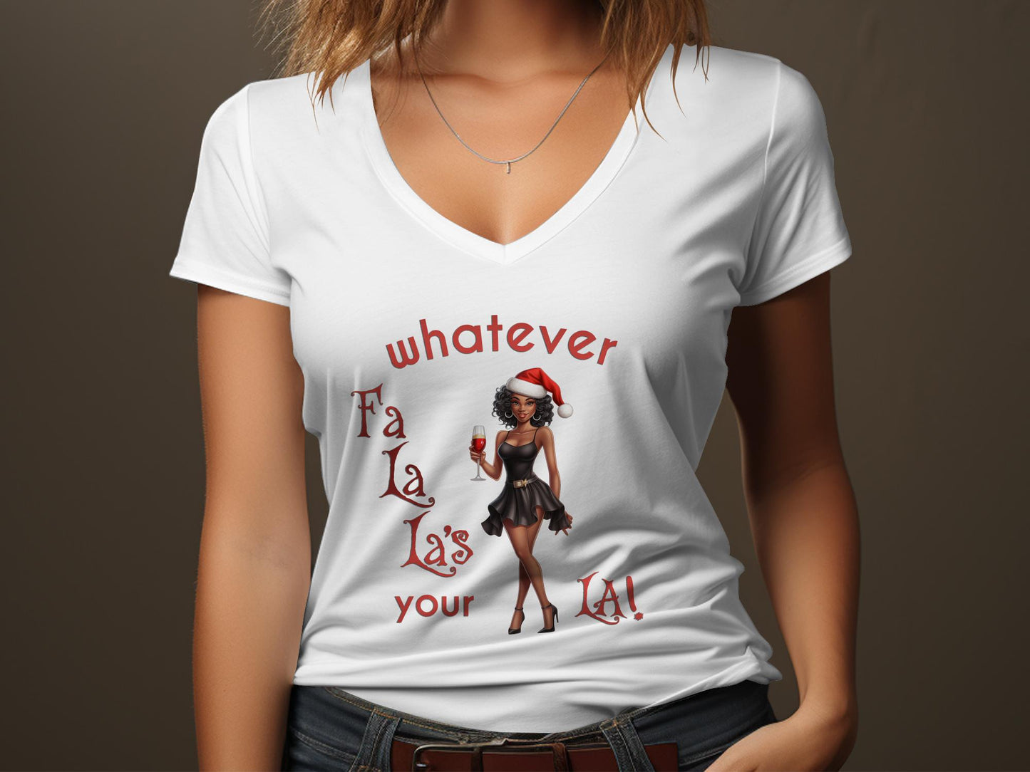 Fun & Sassy Whatever Fa La La's your La — Sexy Black Ms Claus T-Shirt