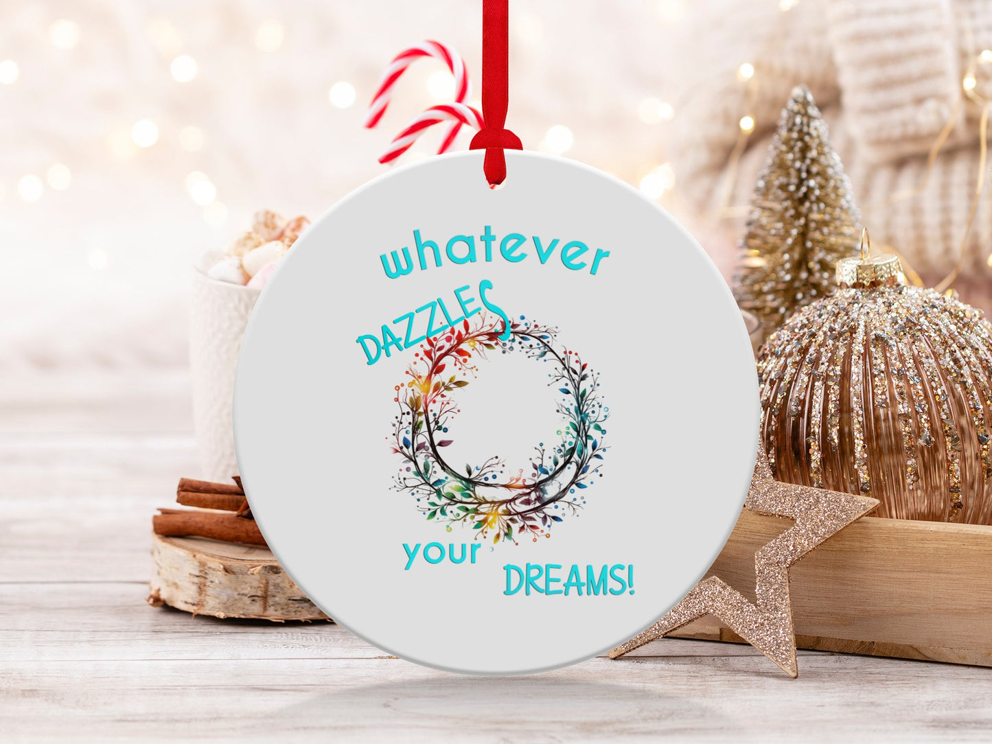 Fun & Sassy Whatever Dazzles your Dreams Ornament