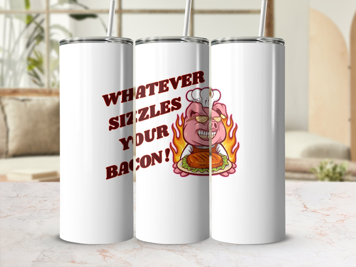 Fun & Sassy Whatever Sizzles your Bacon Tumbler