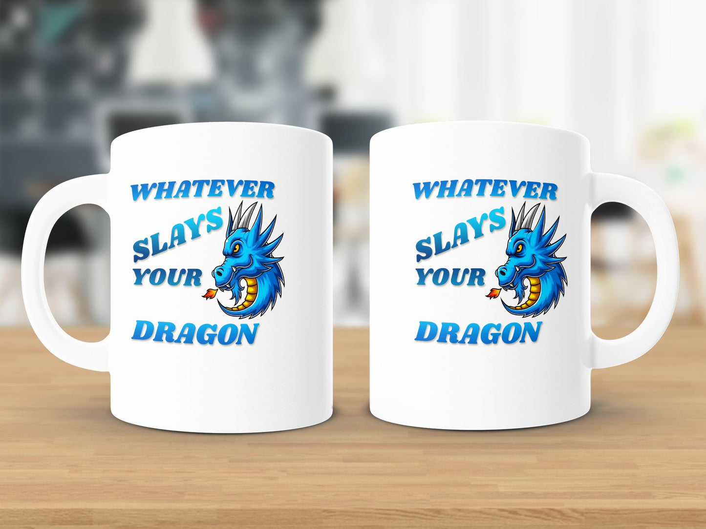 Fun & Sassy Whatever Slays your Dragon Mug
