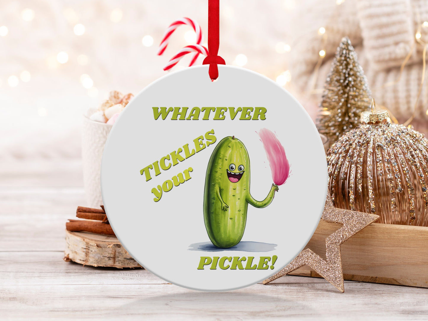 Fun & Sassy Whatever Tickles your Pickle Ornament