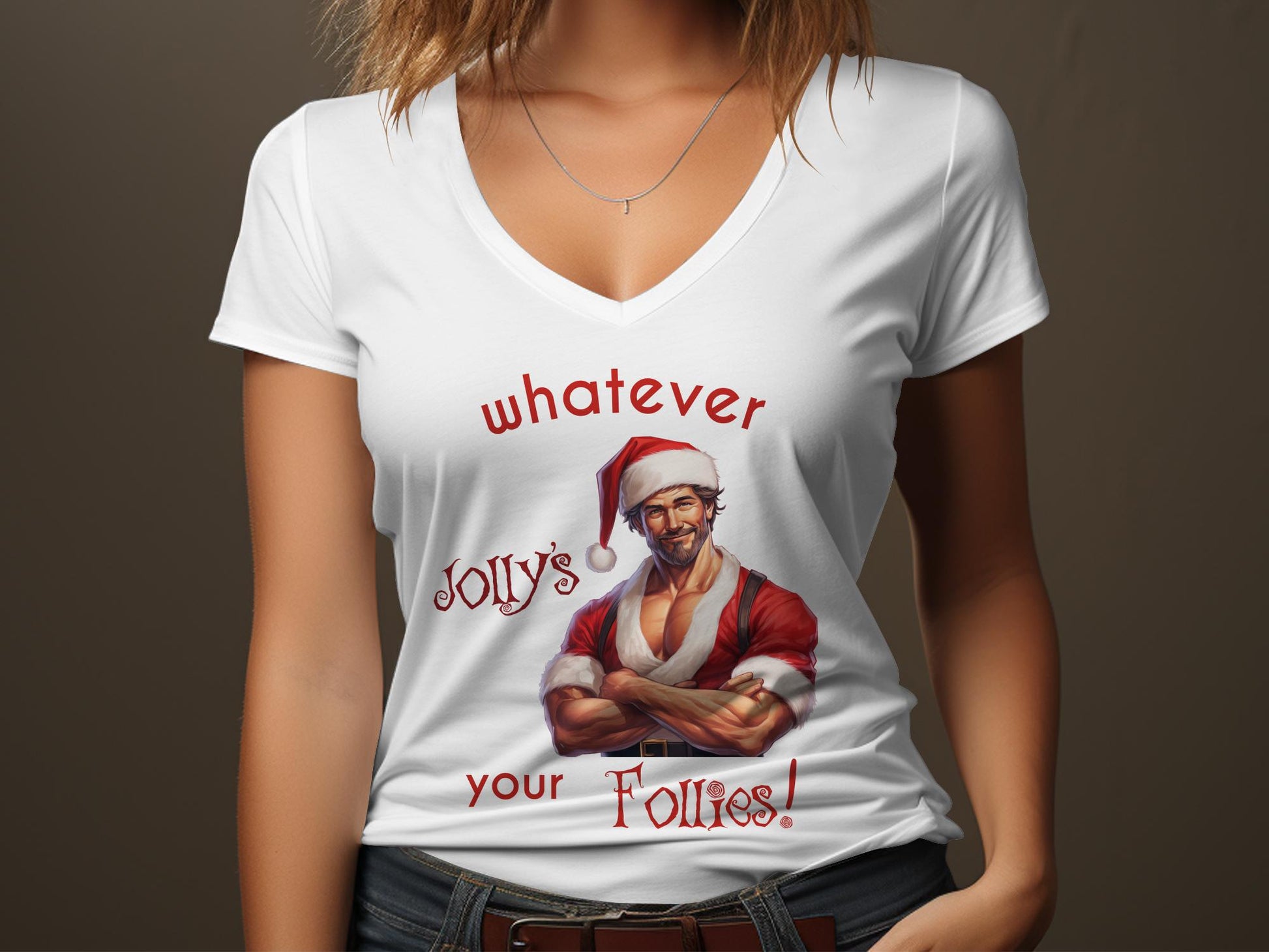 Fun & Sassy Whatever Jolly's your Follies — Hot White Santa T-Shirt