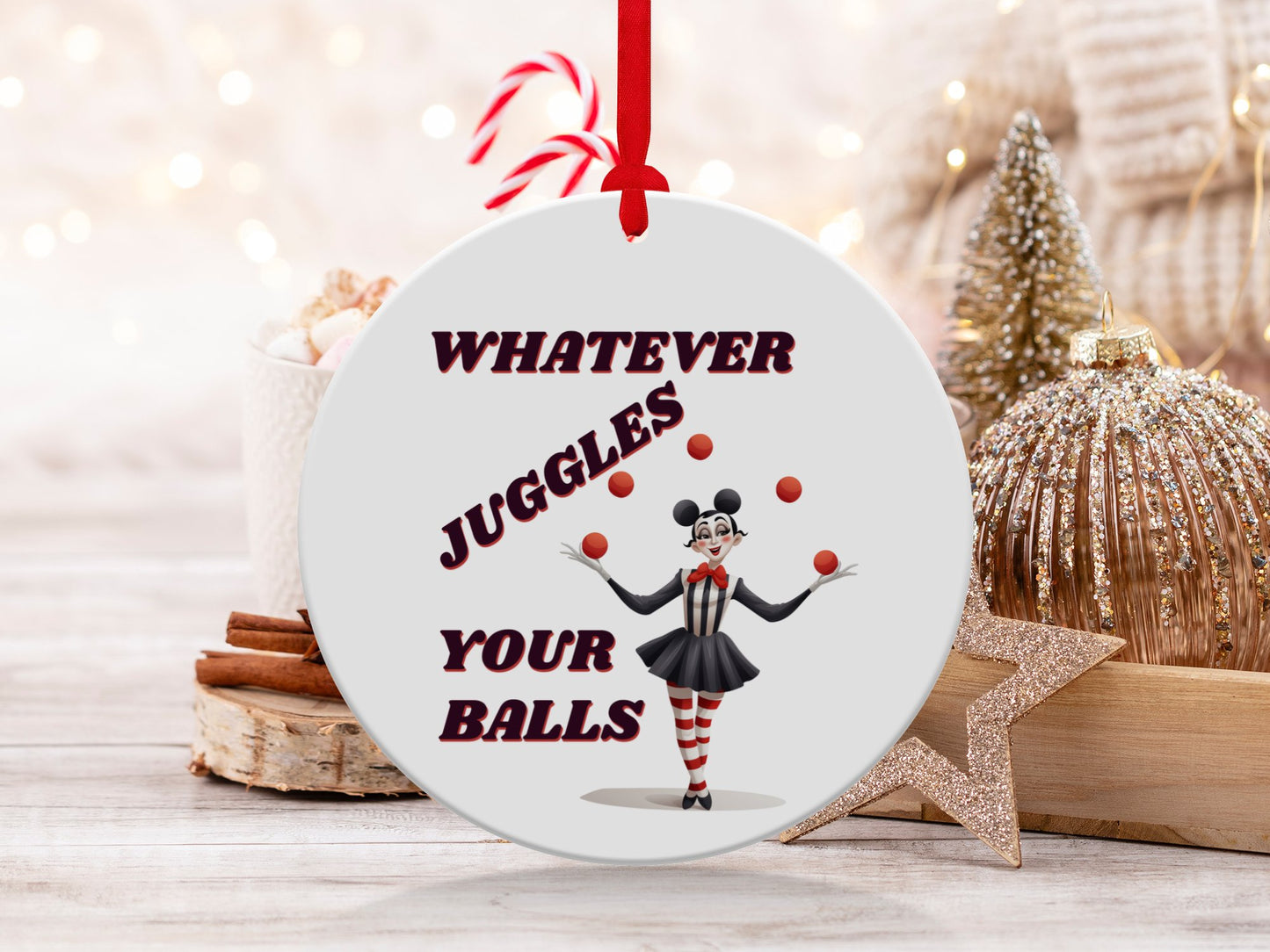 Fun & Sassy Whatever Juggles your Balls Ornament