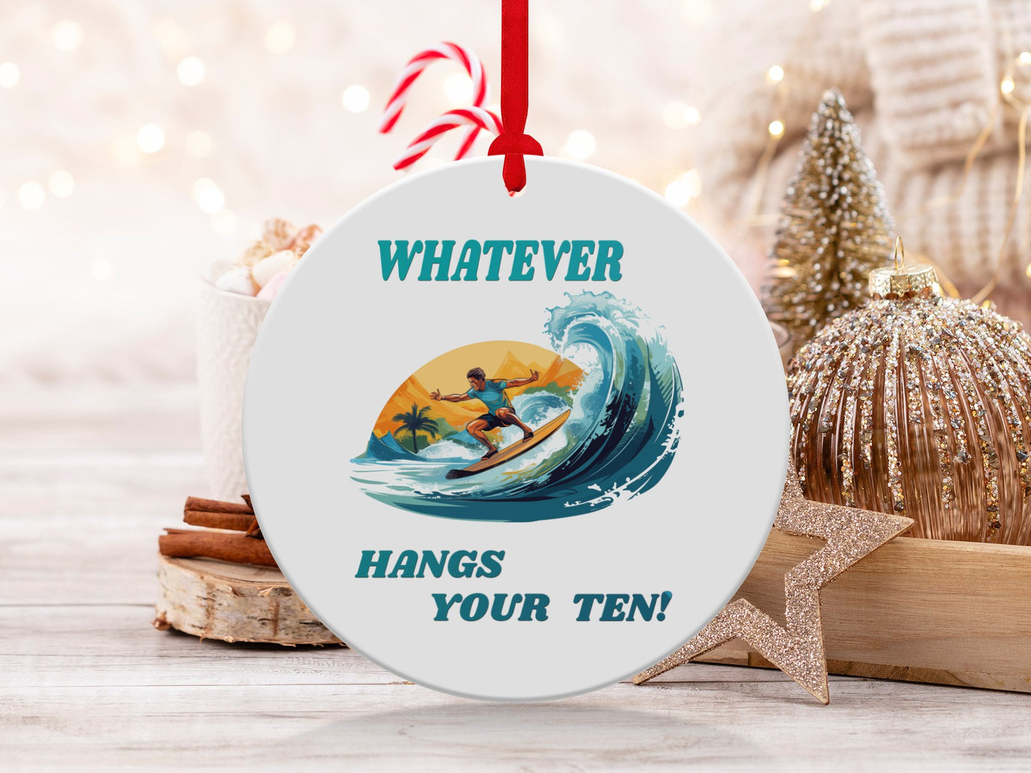 Fun & Sassy Whatever Hangs your Ten Ornament