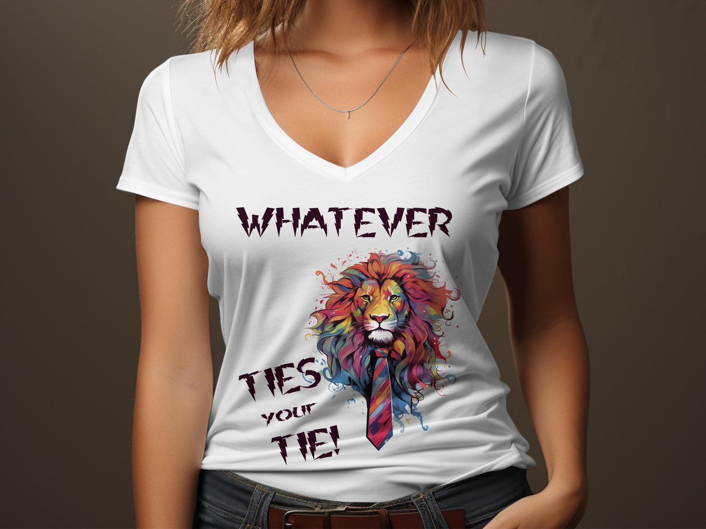 Fun & Sassy Whatever Ties your Tie T-Shirt