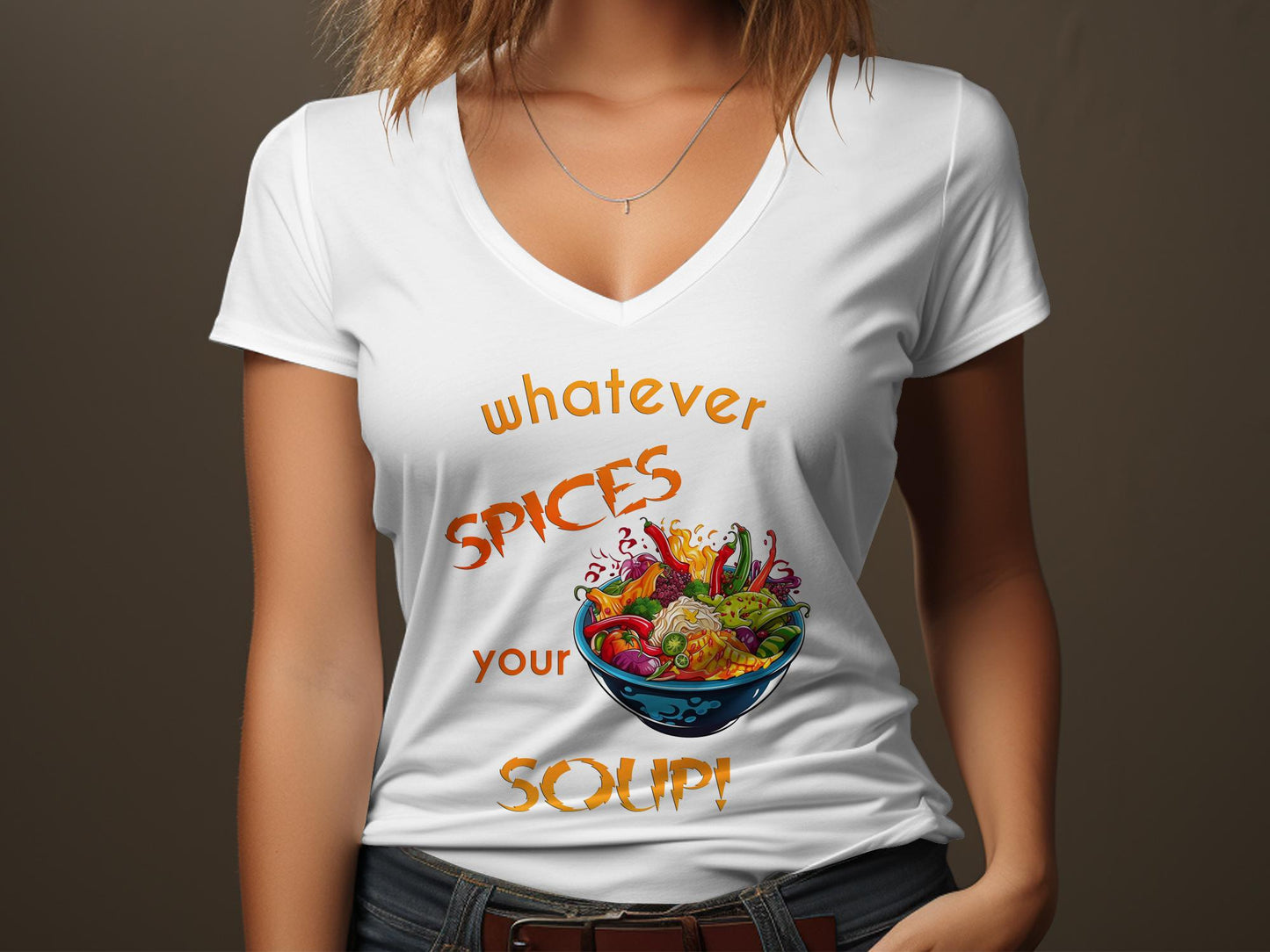 Fun & Sassy Whatever Spices your Soup T-Shirt