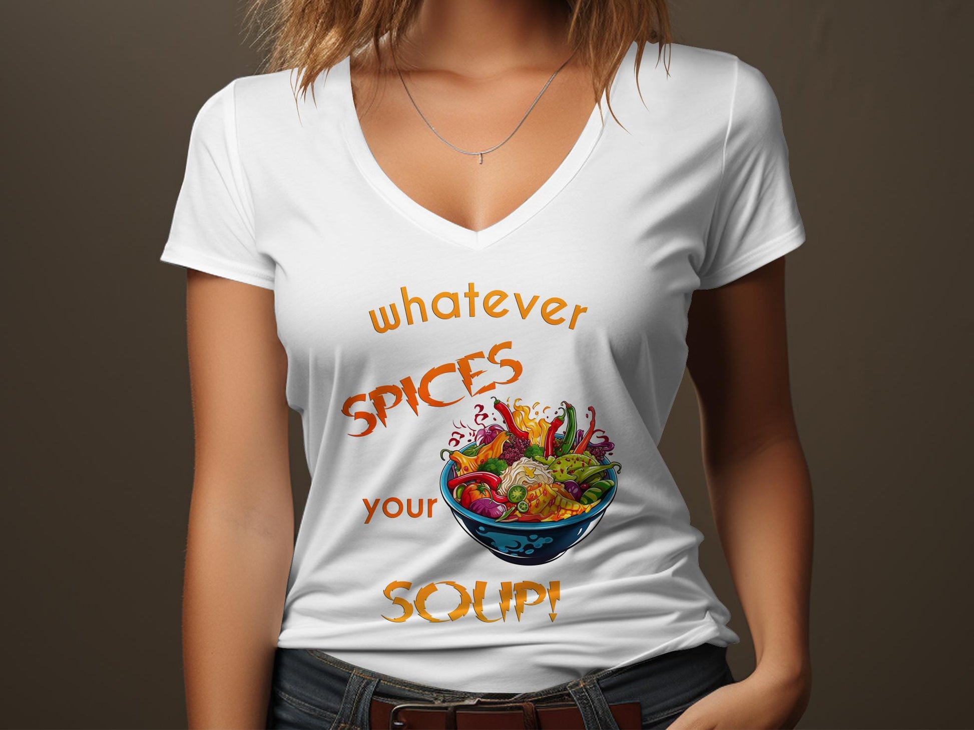 Fun & Sassy Whatever Spices your Soup T-Shirt