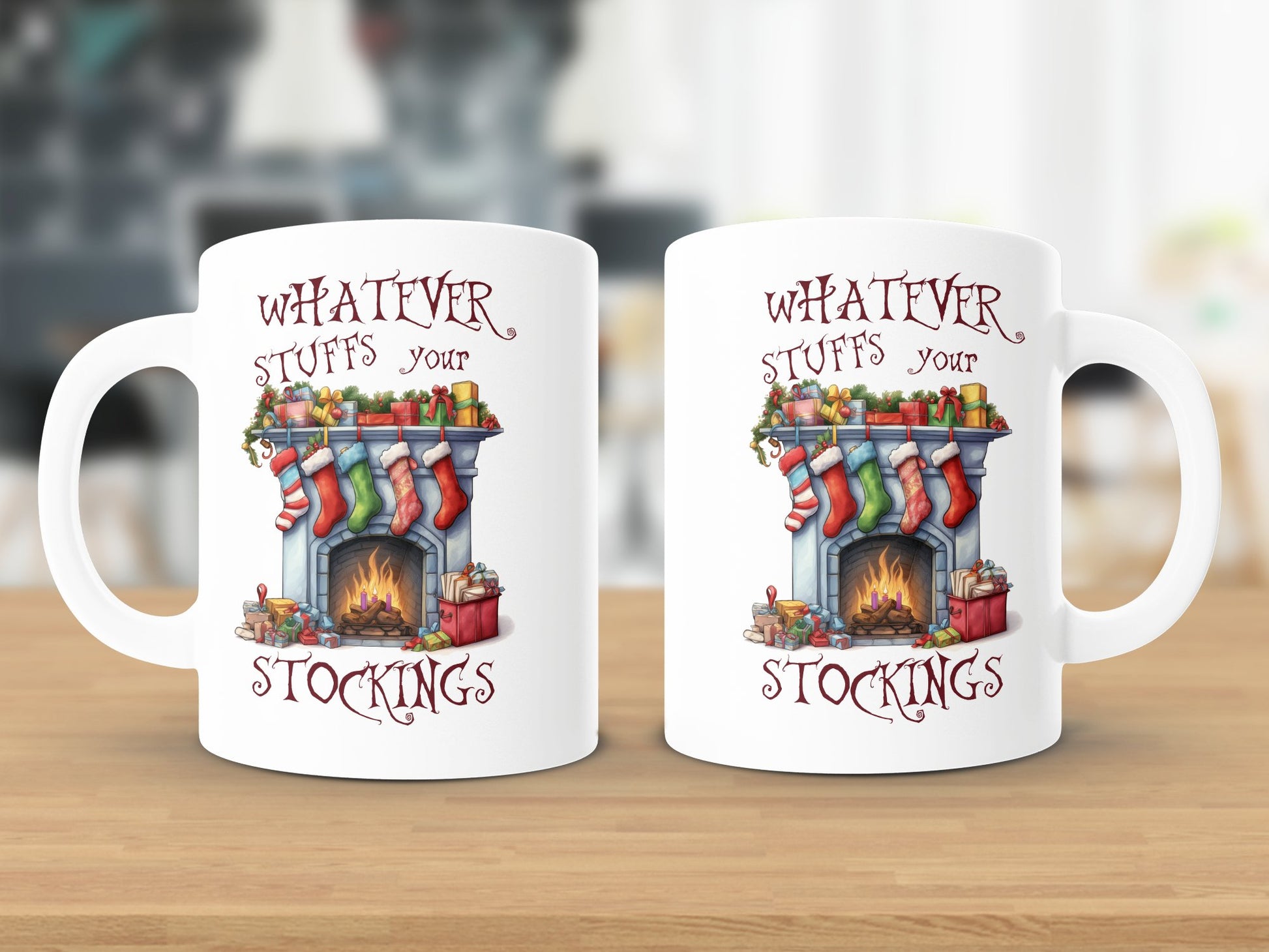 Fun & Sassy Whatever Stuffs your Stockings Mug