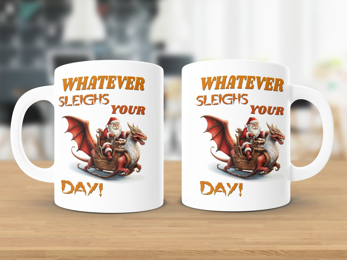 Fun & Sassy Whatever Sleighs your Day Mug