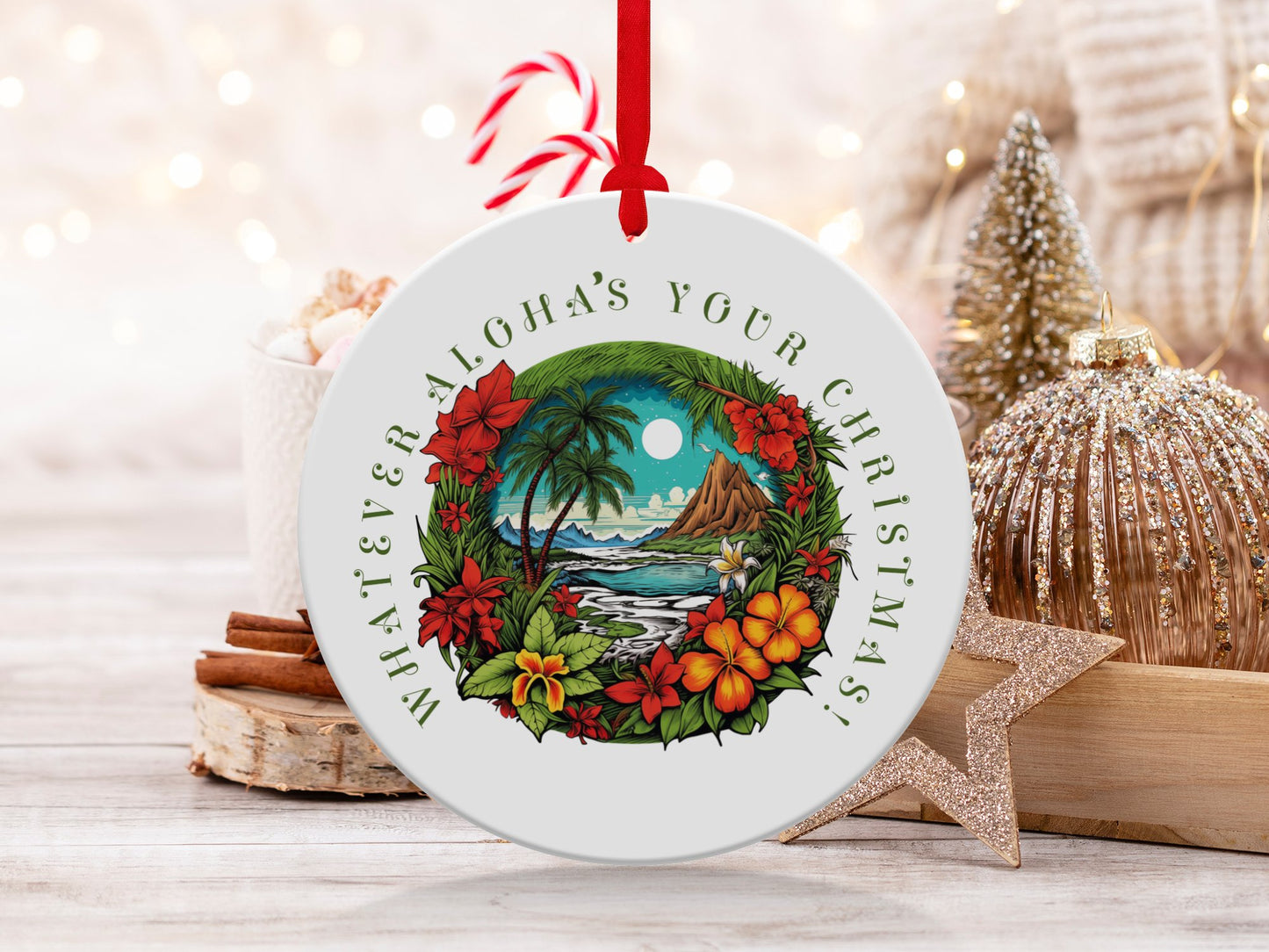 Fun & Sassy Whatever Aloha's your Christmas Ornament