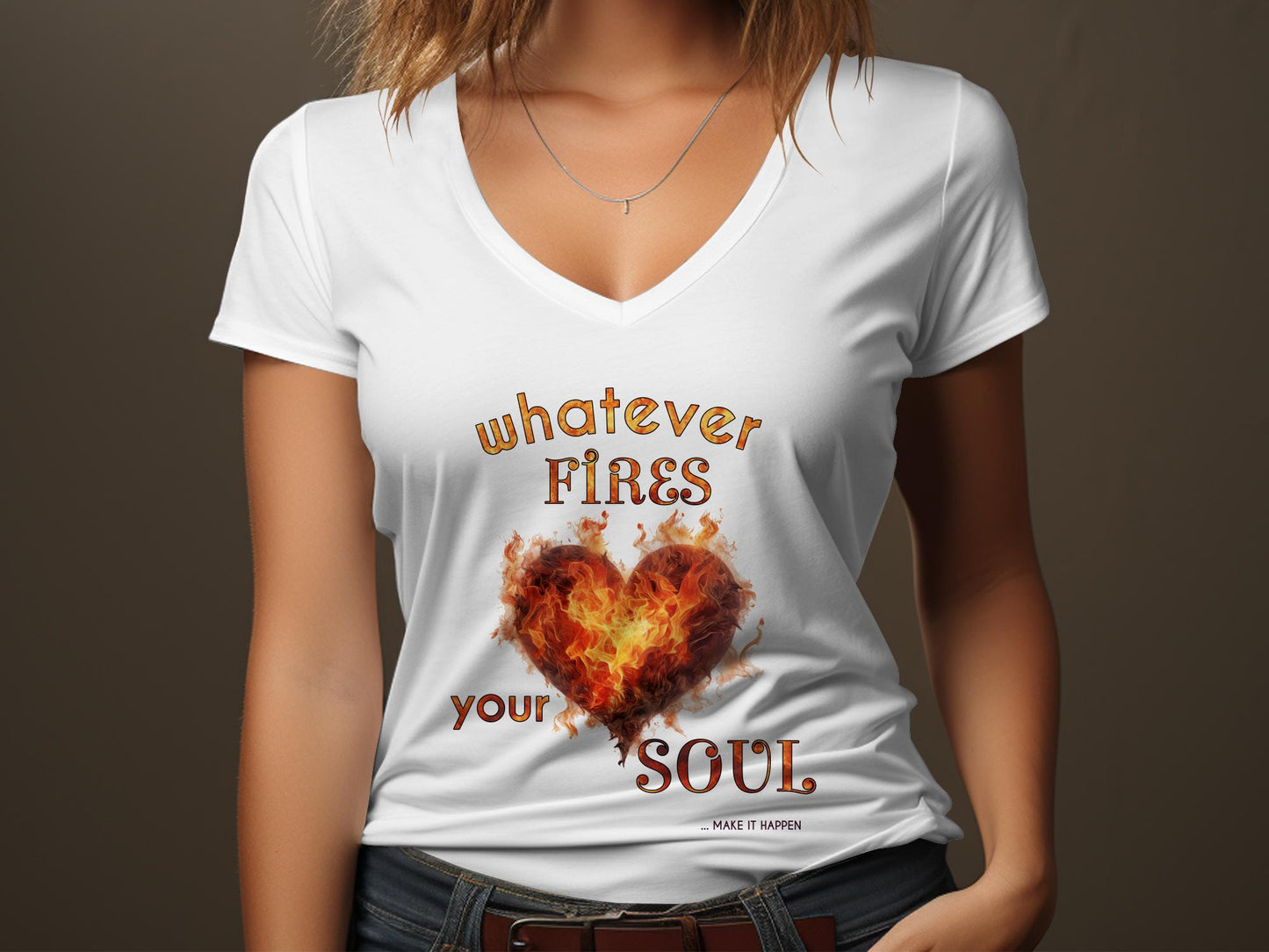 Fun & Sassy Whatever Fires your Soul T-Shirt