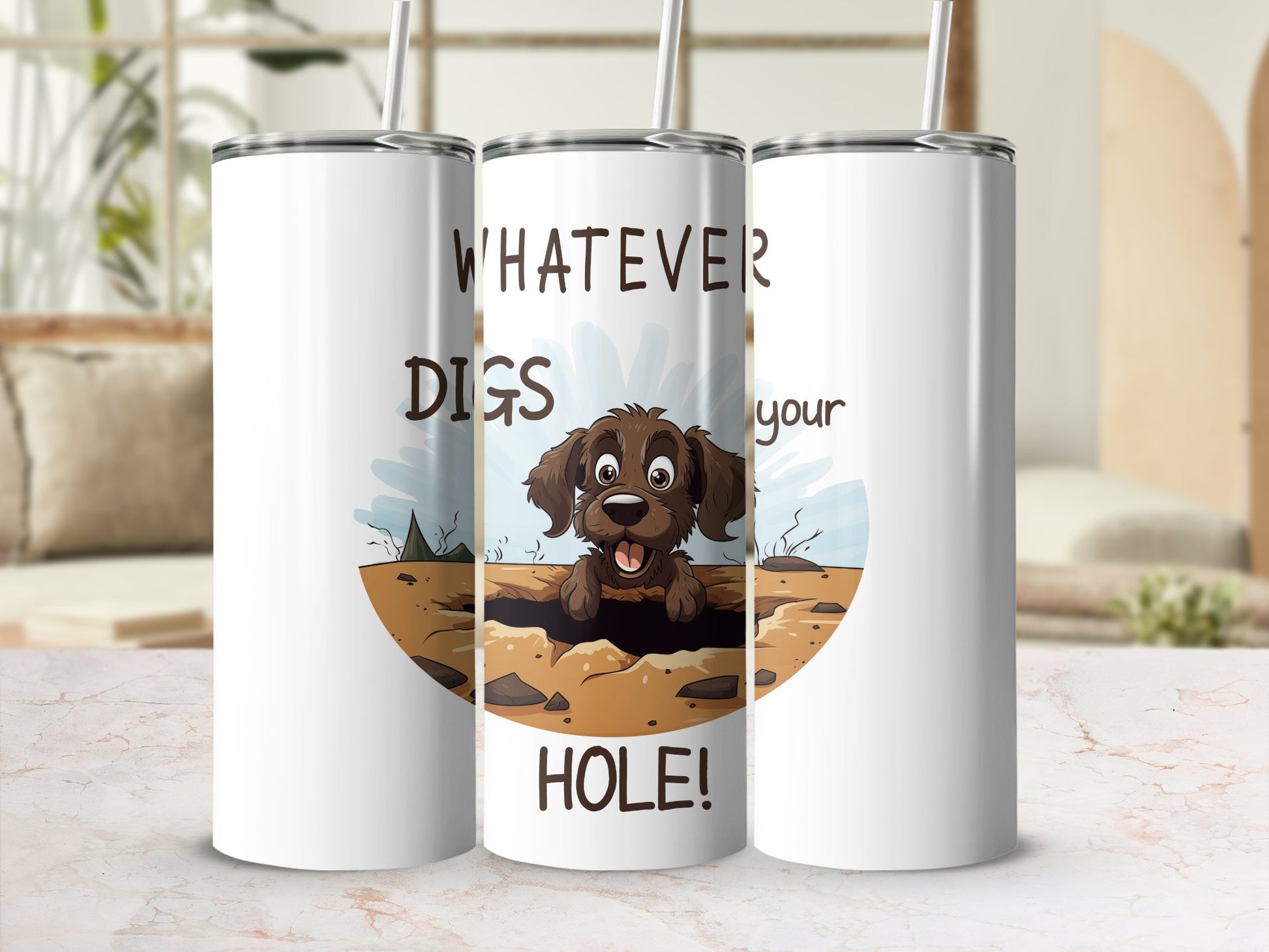 Fun & Sassy Whatever Digs your Hole Tumbler