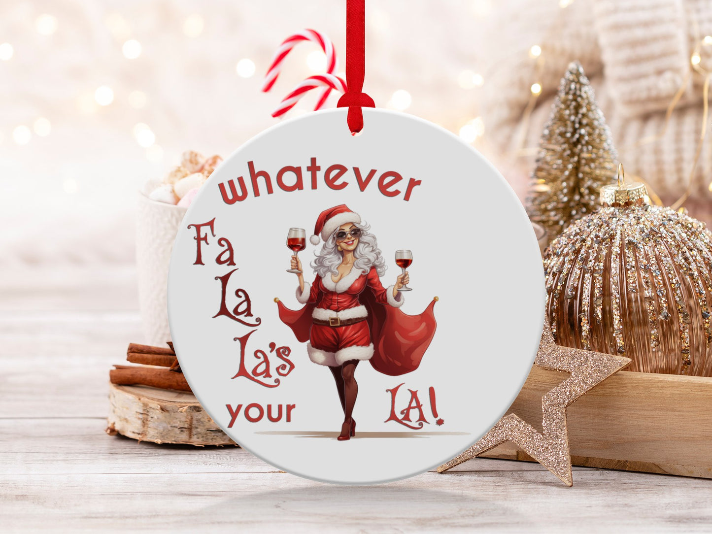 Fun & Sassy Whatever Fa La La's your La — Sexy White Ms Claus Ornament
