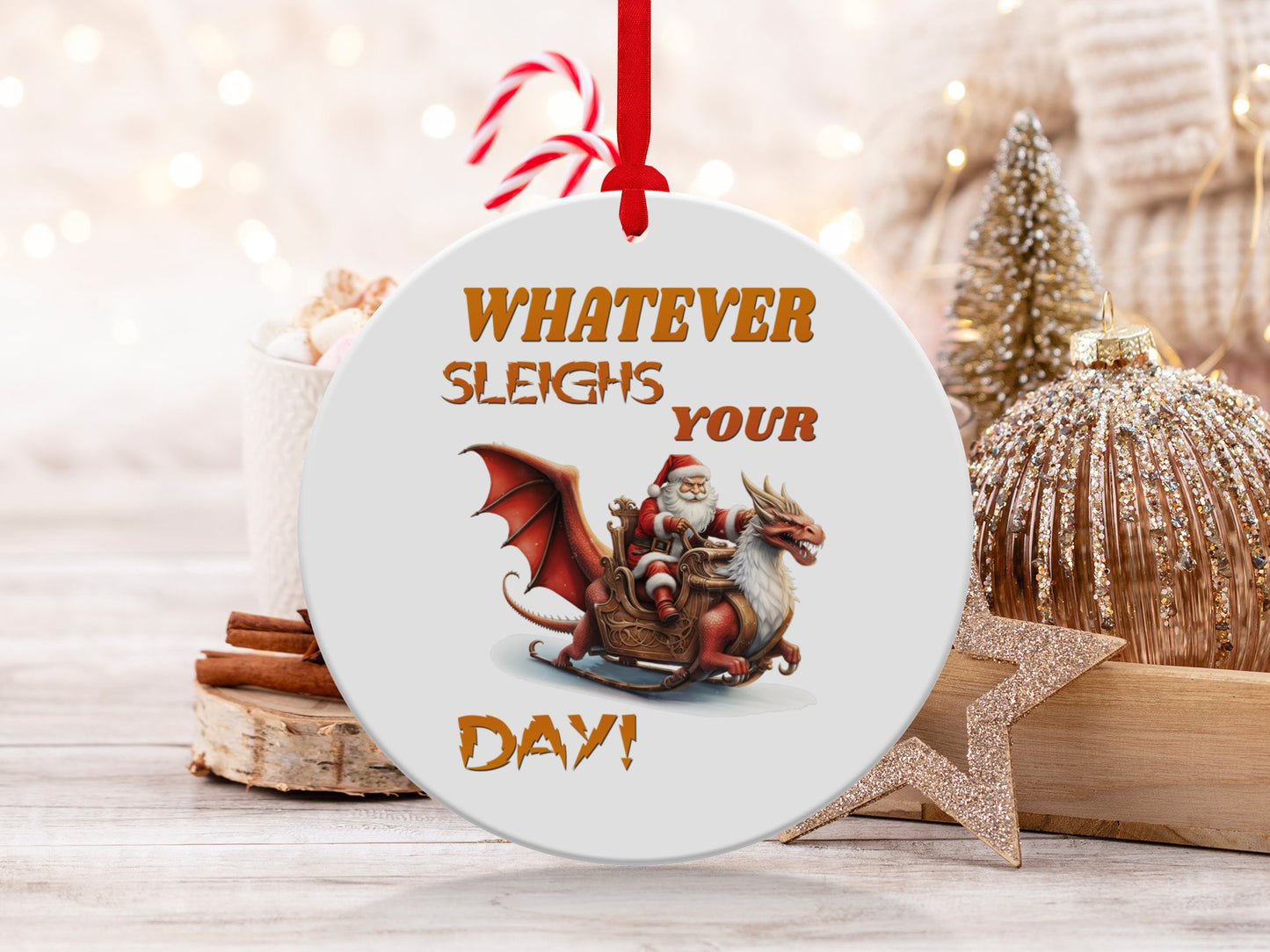 Fun & Sassy Whatever Sleighs your Day Ornament