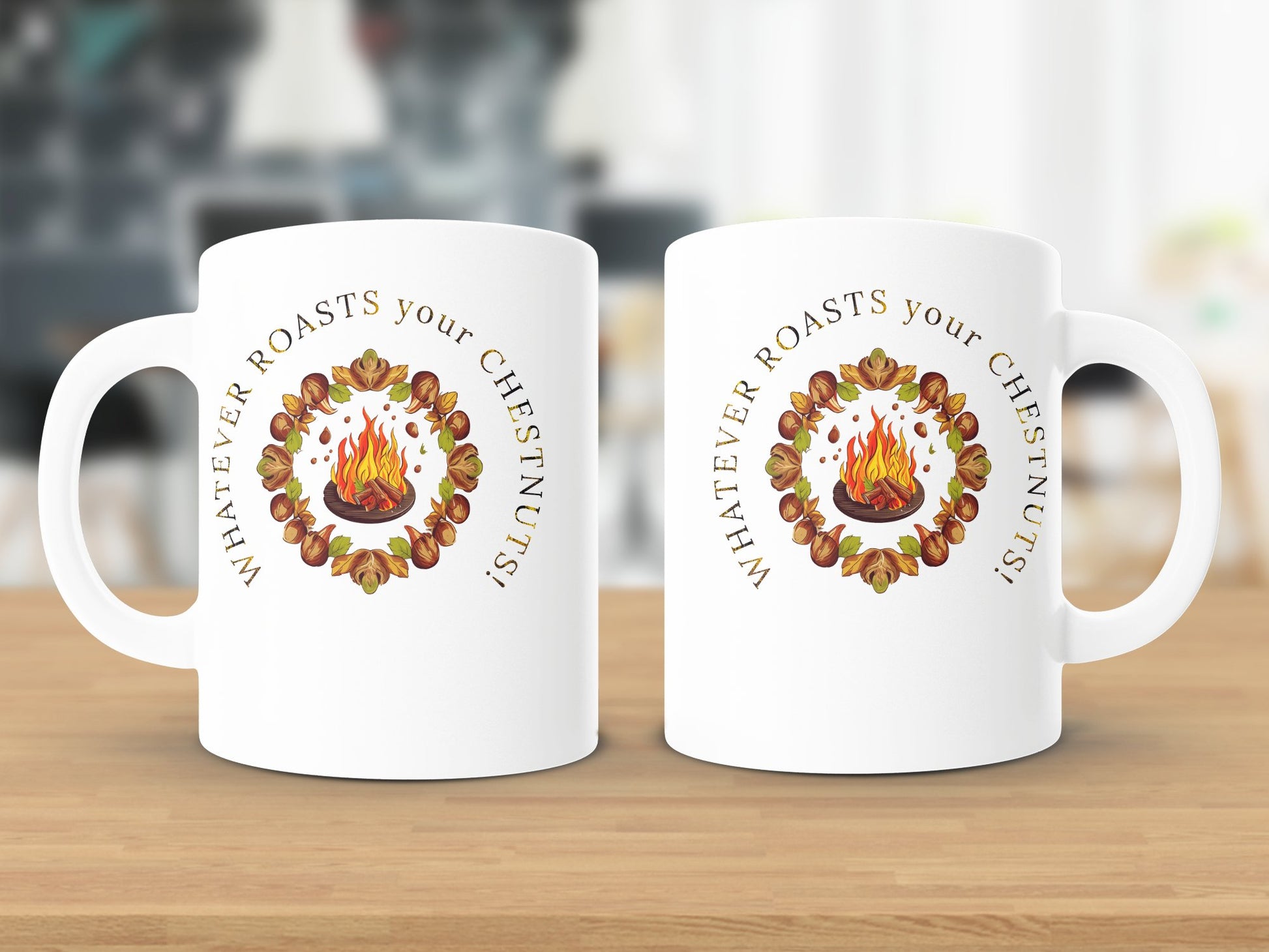 Fun & Sassy Whatever Roasts your Chestnuts Mug