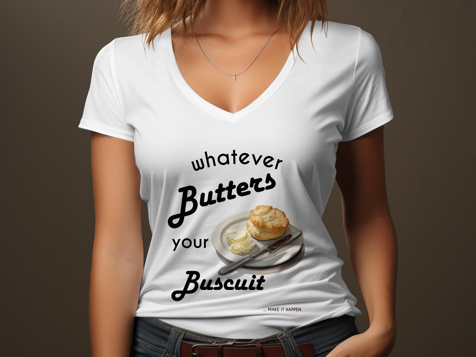 Fun & Sassy Whatever Butters your Biscuit T-Shirt