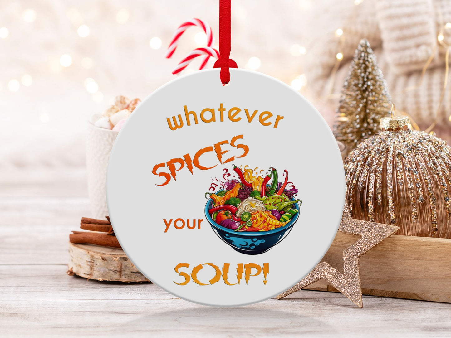 Fun & Sassy Whatever Spices your Soup Ornament