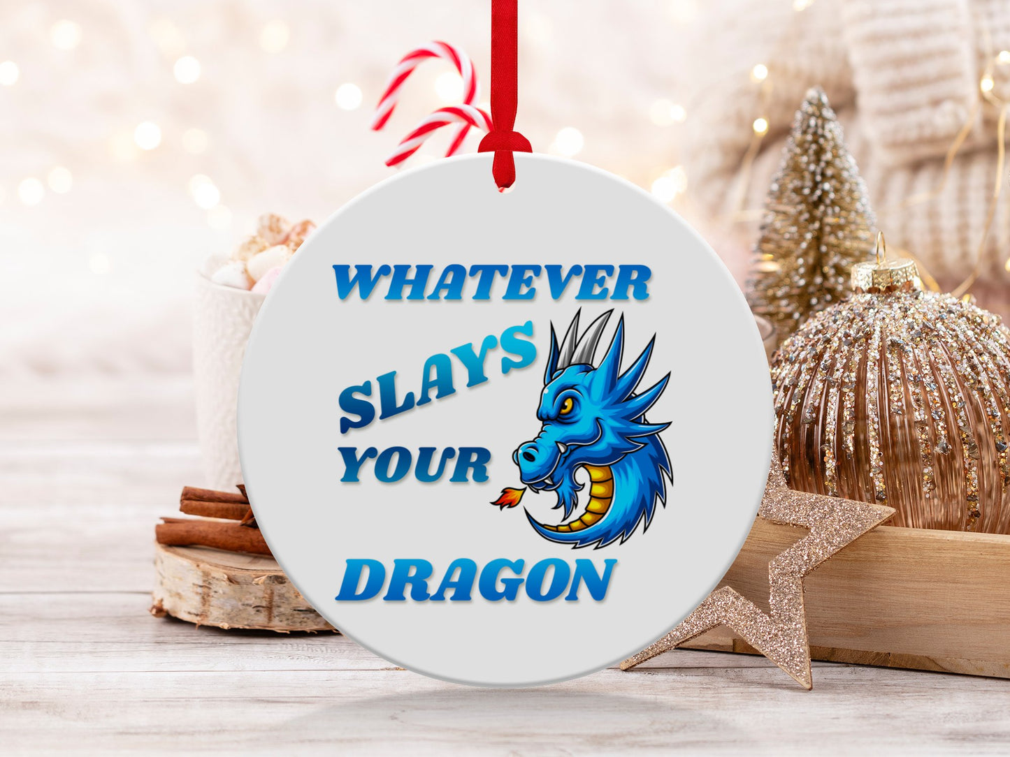 Fun & Sassy Whatever Slays your Dragon Ornament