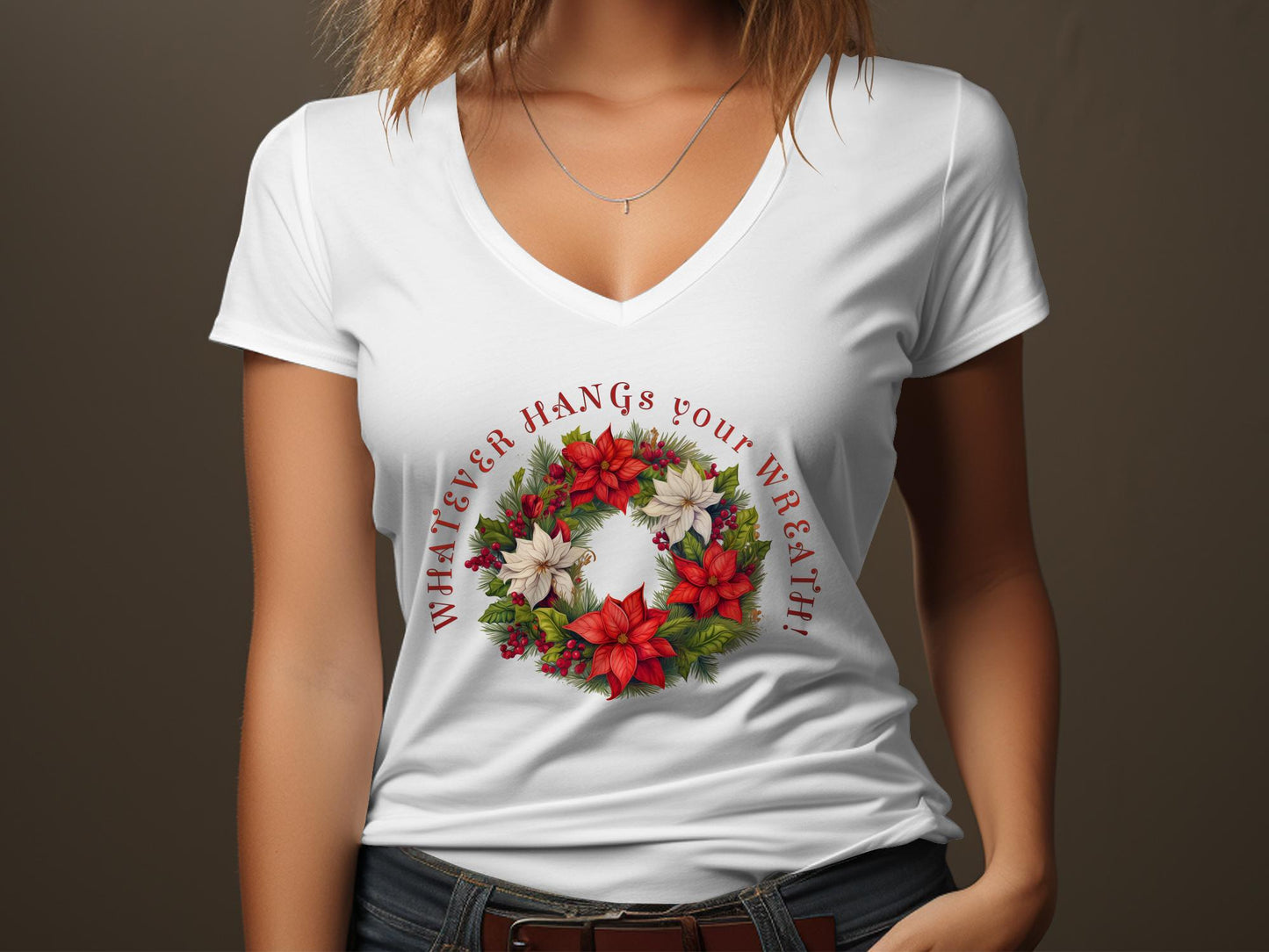 Fun & Sassy Whatever Hangs your Wreath T-Shirt