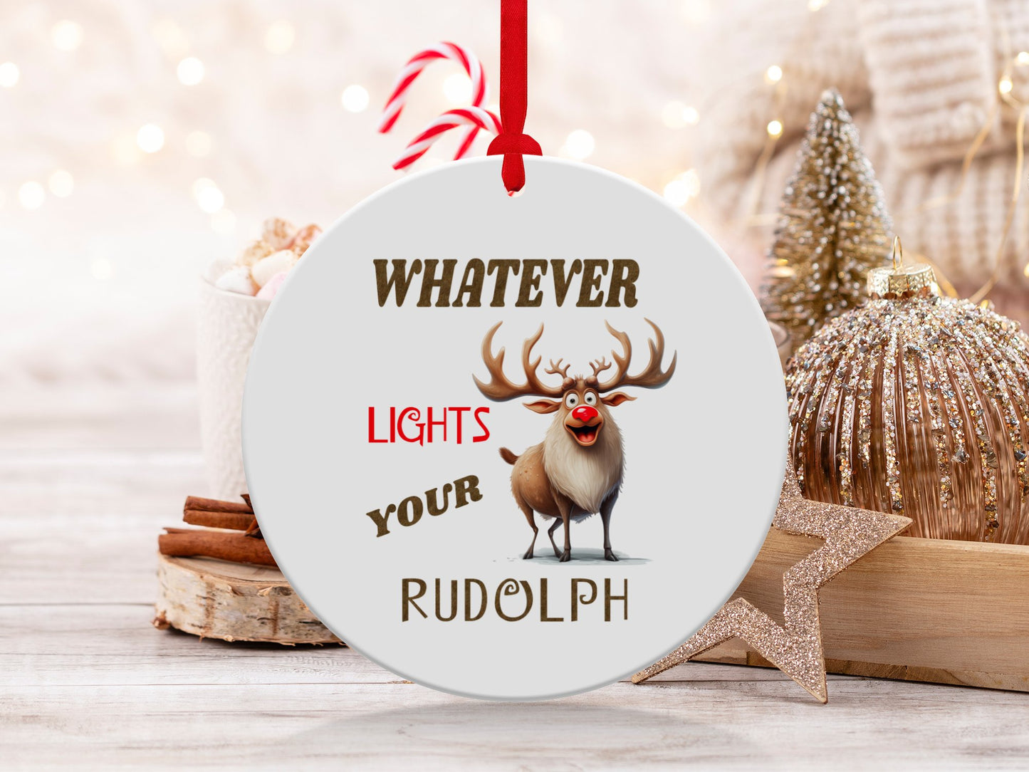 Fun & Sassy Whatever Lights your Rudolph Ornament