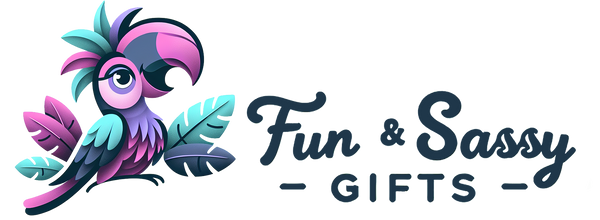 Fun & Sassy Gifts